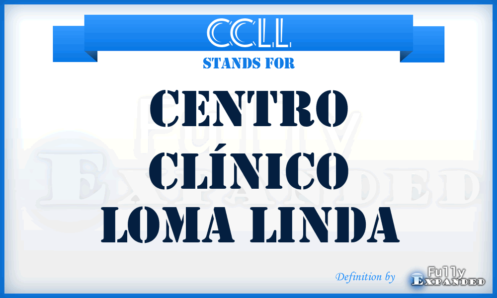 CCLL - Centro Clínico Loma Linda