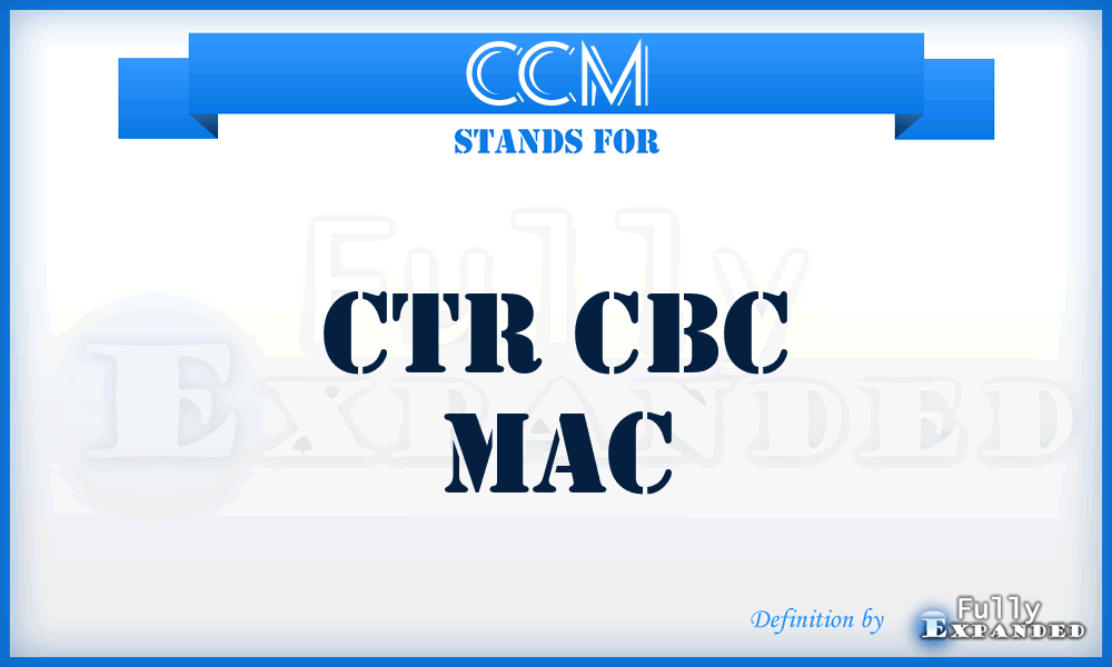 CCM - CTR CBC MAC