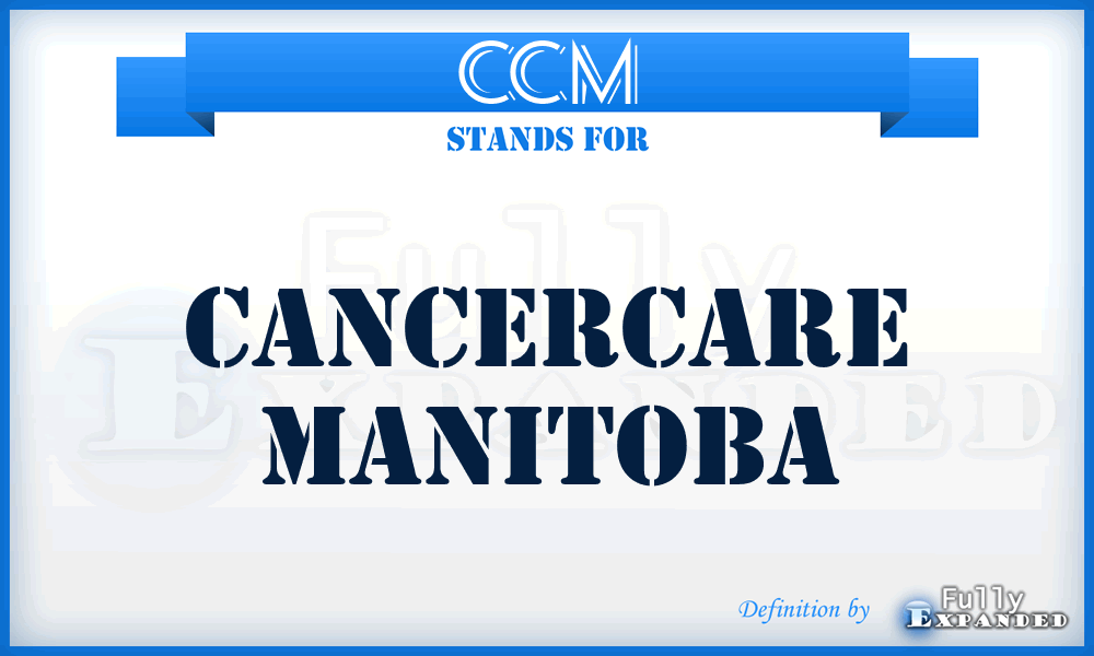 CCM - CancerCare Manitoba