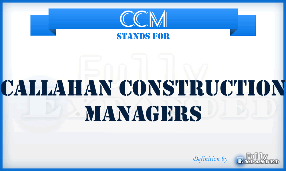 CCM - Callahan Construction Managers