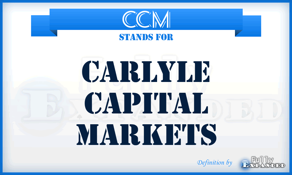 CCM - Carlyle Capital Markets