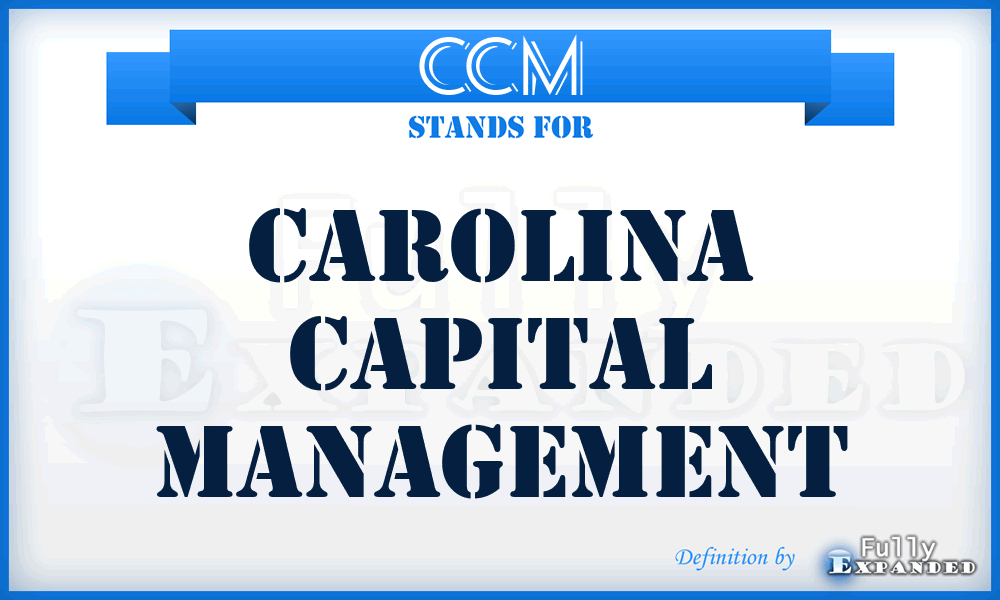 CCM - Carolina Capital Management