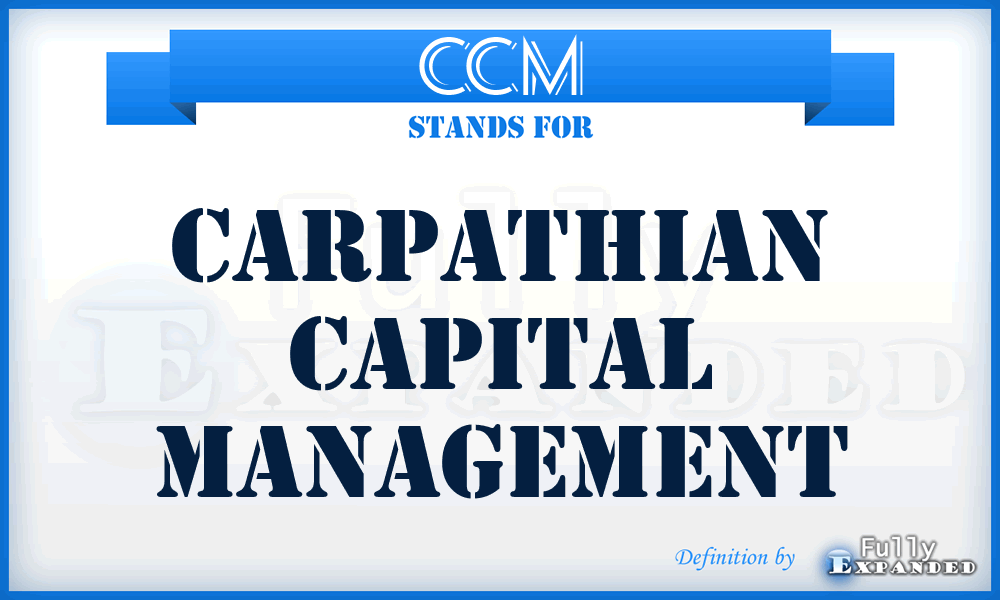 CCM - Carpathian Capital Management