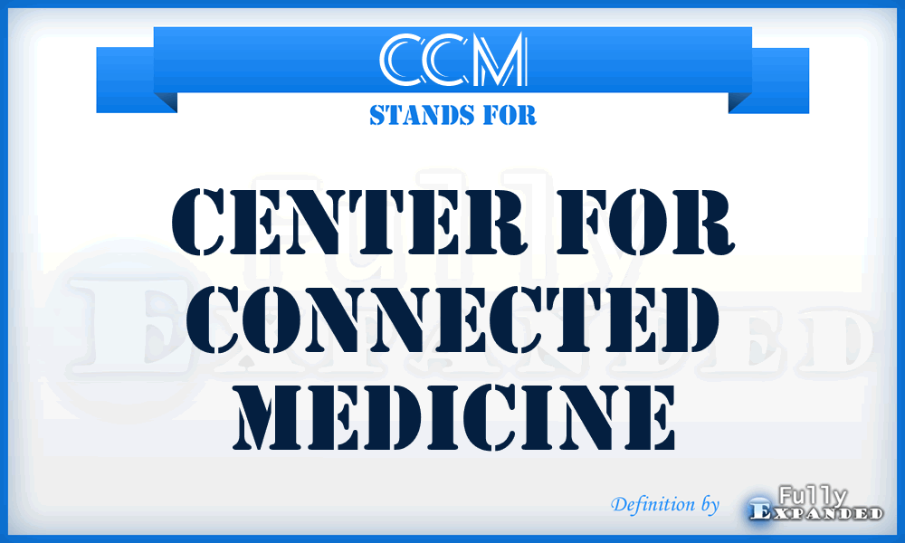 CCM - Center for Connected Medicine