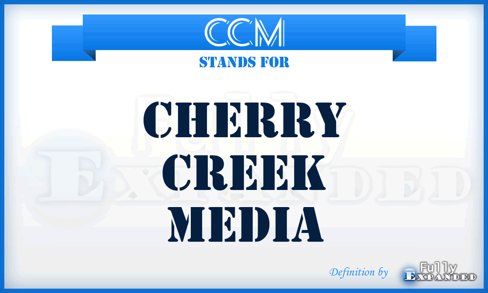 CCM - Cherry Creek Media