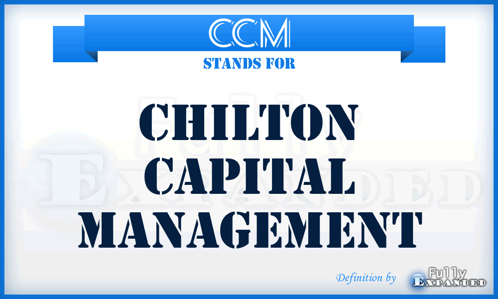 CCM - Chilton Capital Management