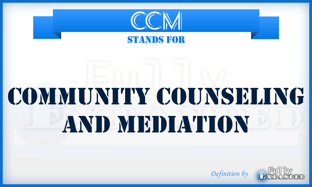 CCM - Community Counseling and Mediation