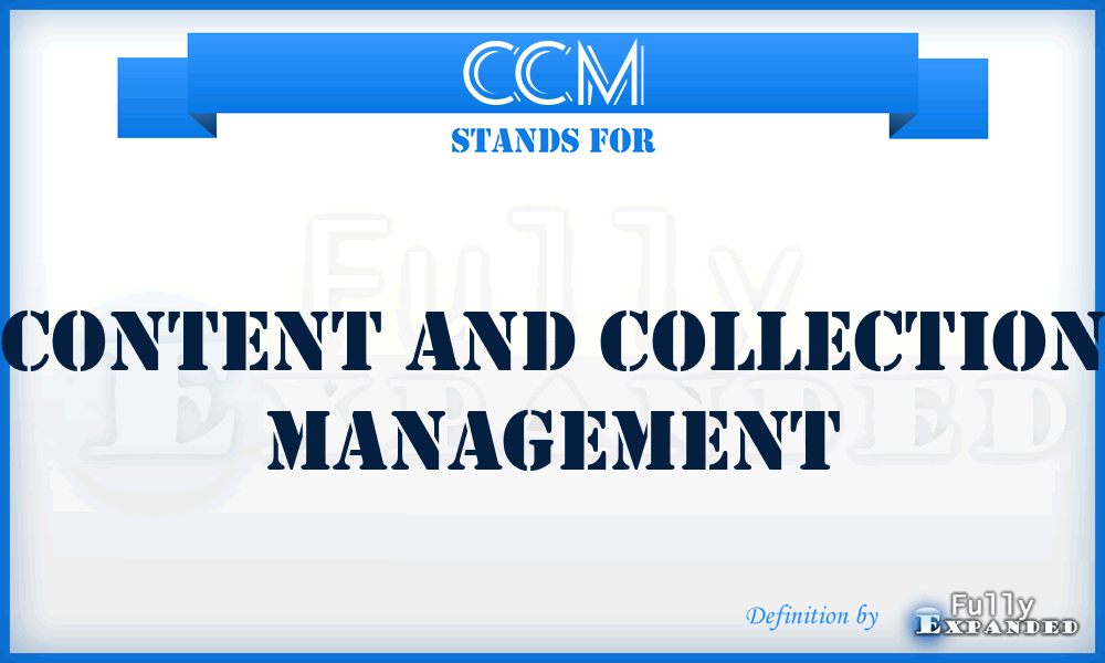 CCM - Content and Collection Management