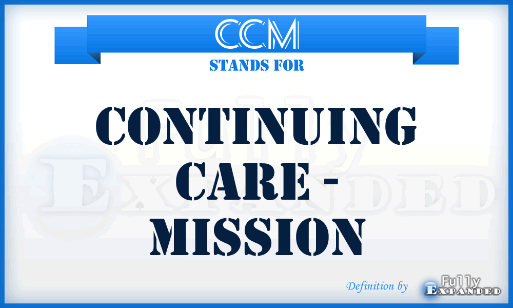 CCM - Continuing Care - Mission