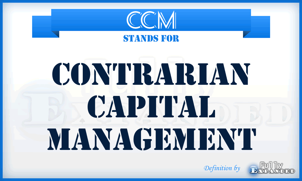 CCM - Contrarian Capital Management