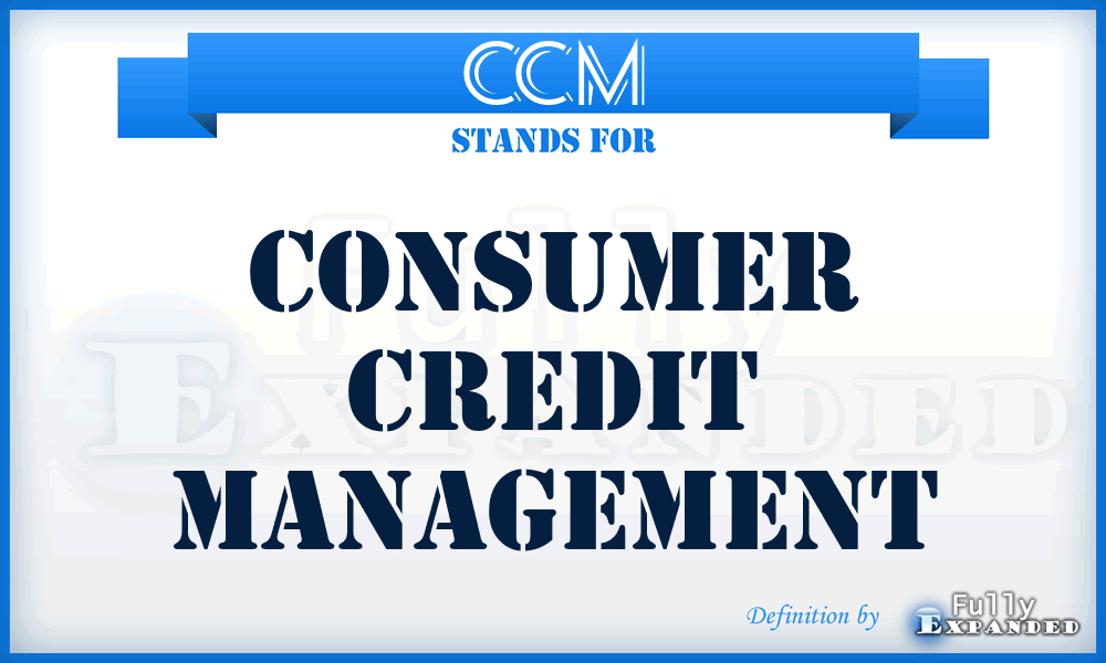 CCM - Consumer Credit Management