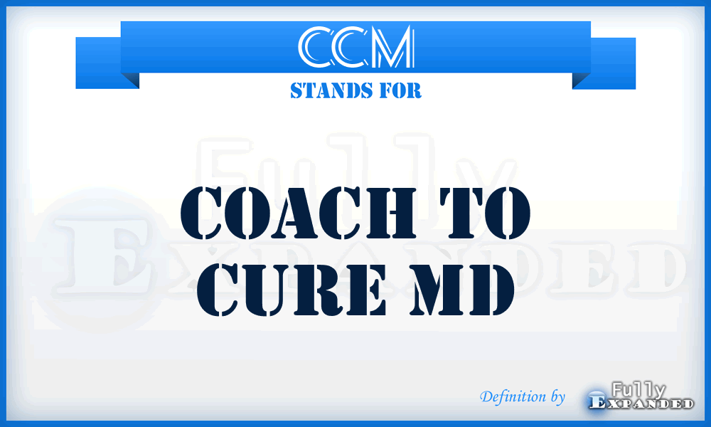 CCM - Coach to Cure Md
