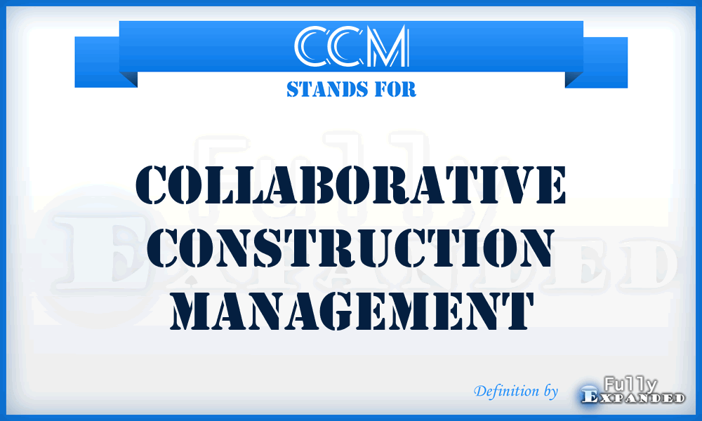 CCM - Collaborative Construction Management