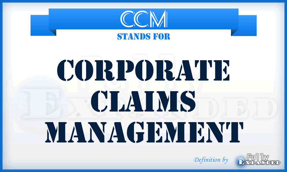 CCM - Corporate Claims Management