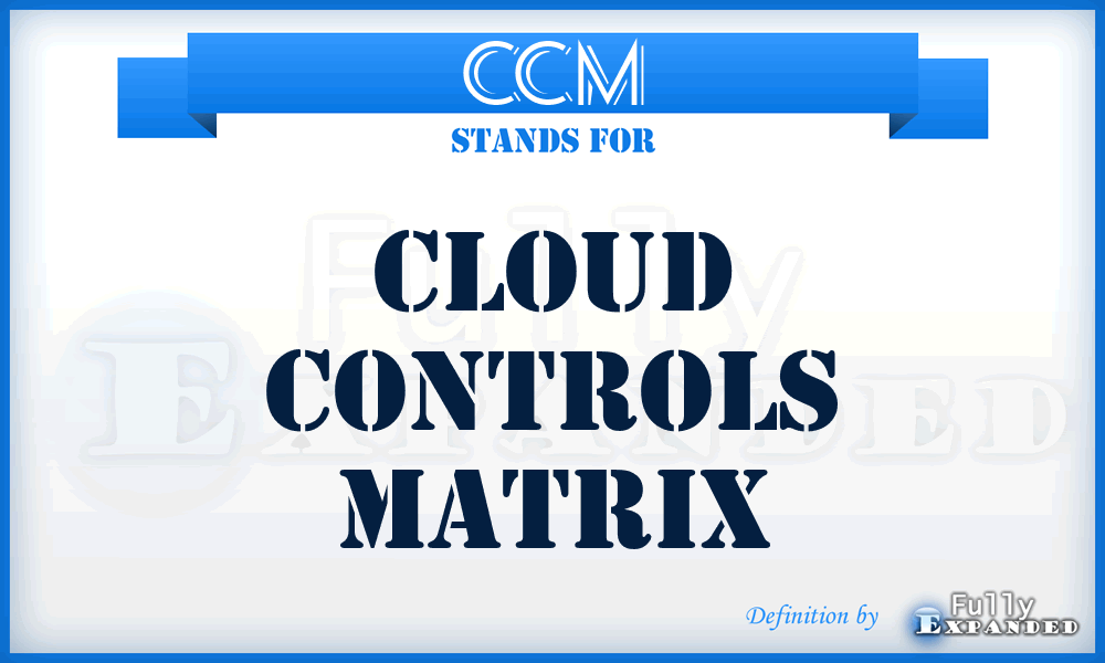 CCM - Cloud Controls Matrix