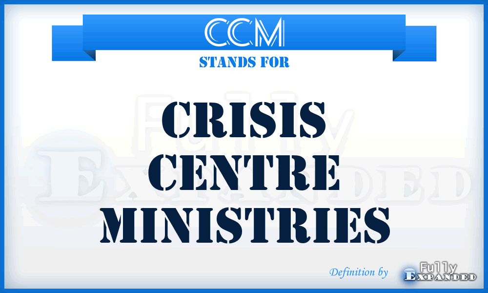 CCM - Crisis Centre Ministries