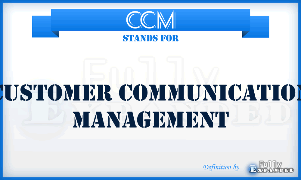 CCM - Customer Communication Management