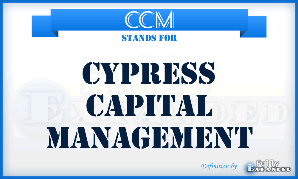CCM - Cypress Capital Management