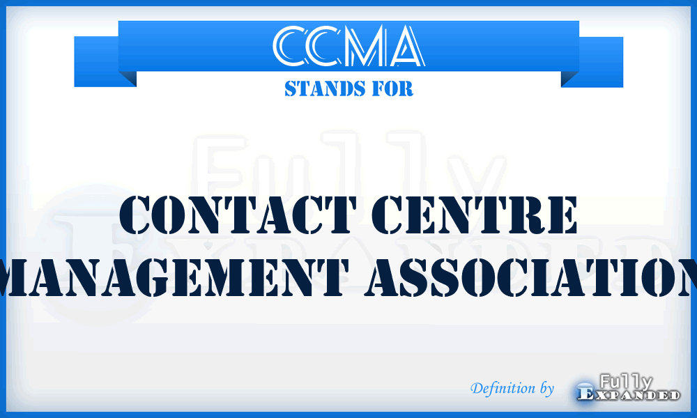 CCMA - Contact Centre Management Association
