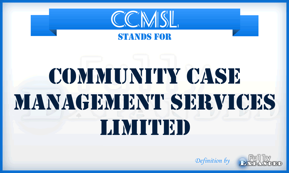 CCMSL - Community Case Management Services Limited