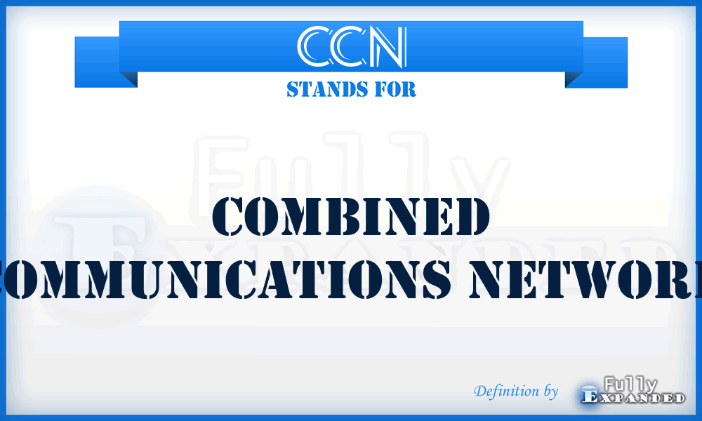 CCN - Combined Communications Network