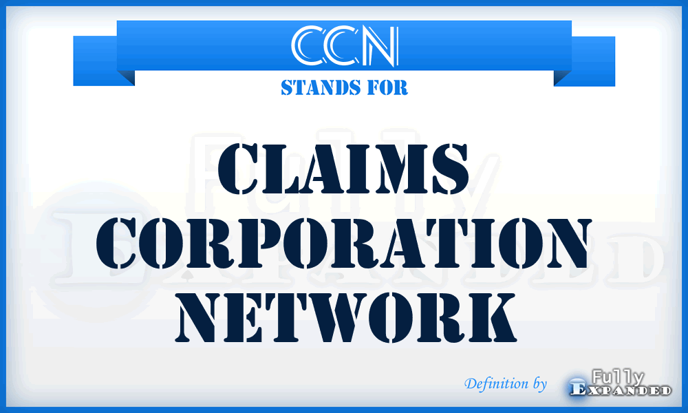 CCN - Claims Corporation Network