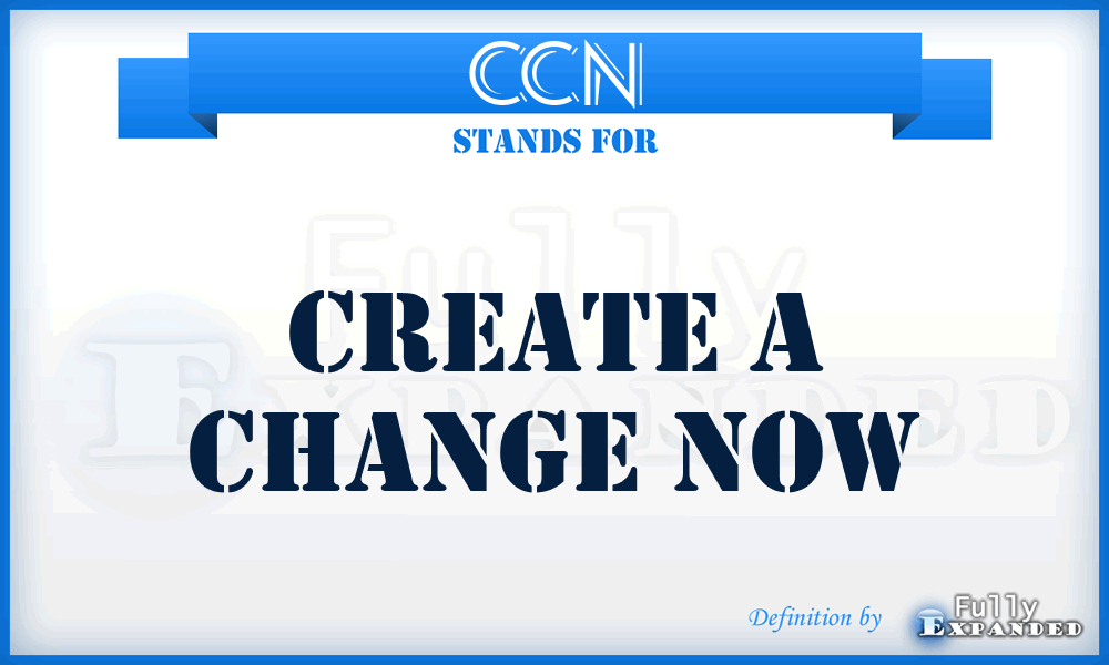 CCN - Create a Change Now