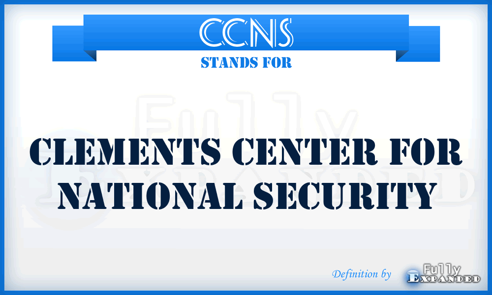 CCNS - Clements Center for National Security