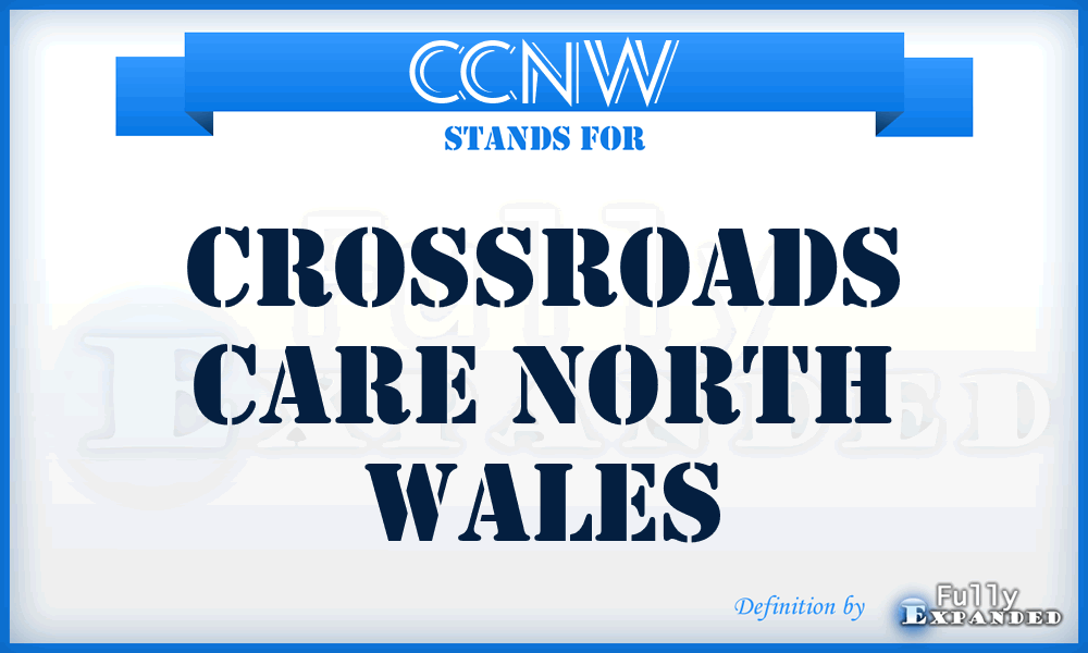CCNW - Crossroads Care North Wales