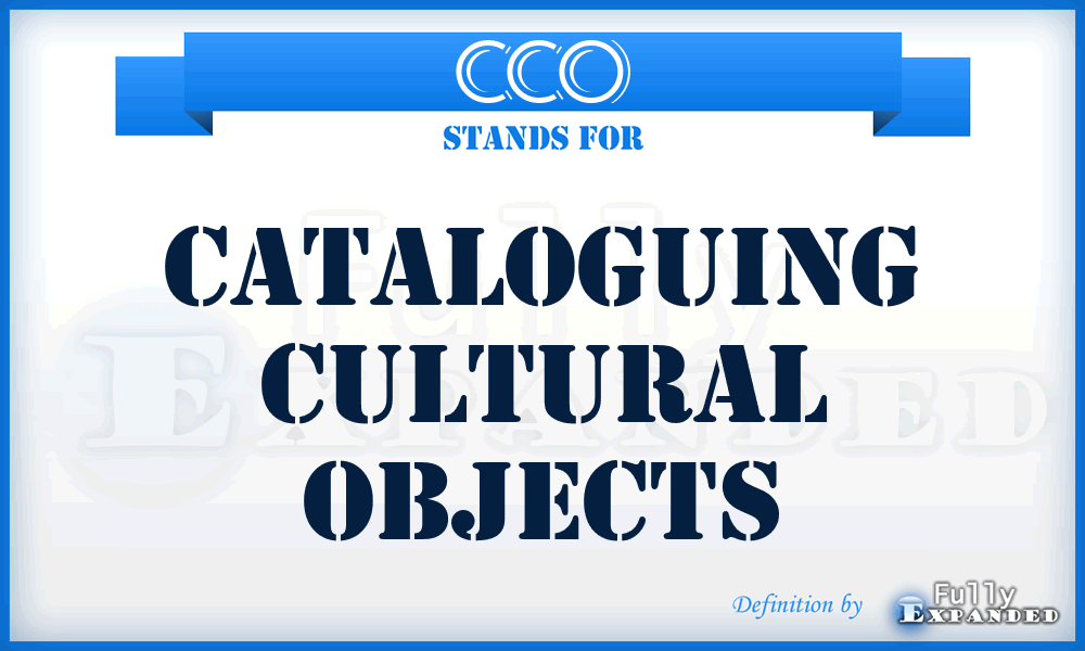 CCO - Cataloguing Cultural Objects