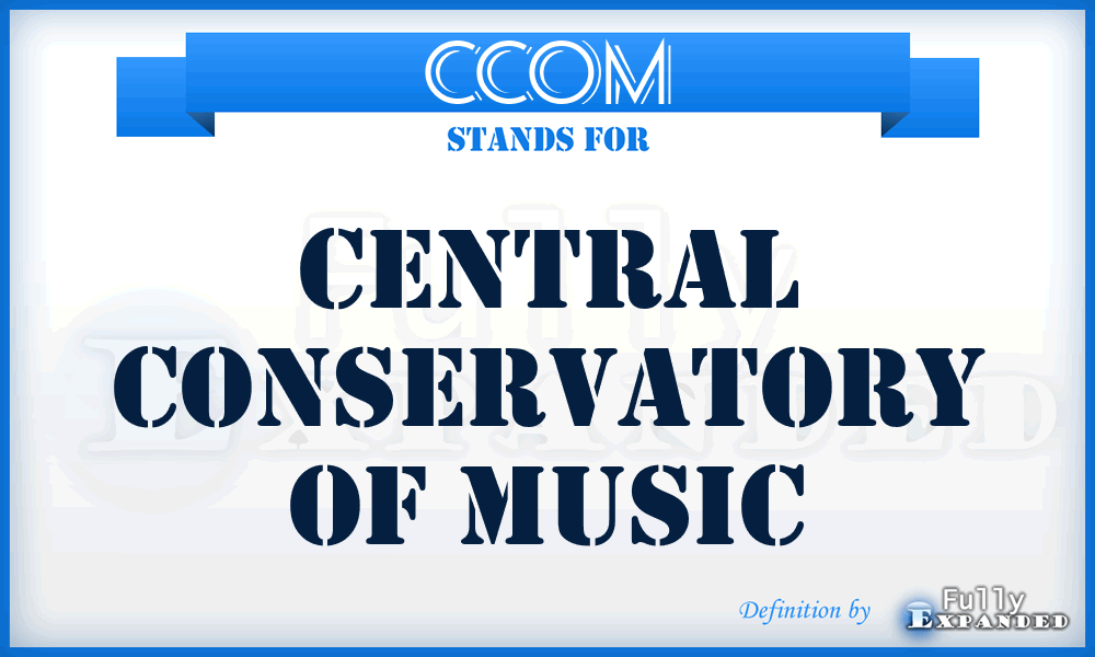 CCOM - Central Conservatory Of Music