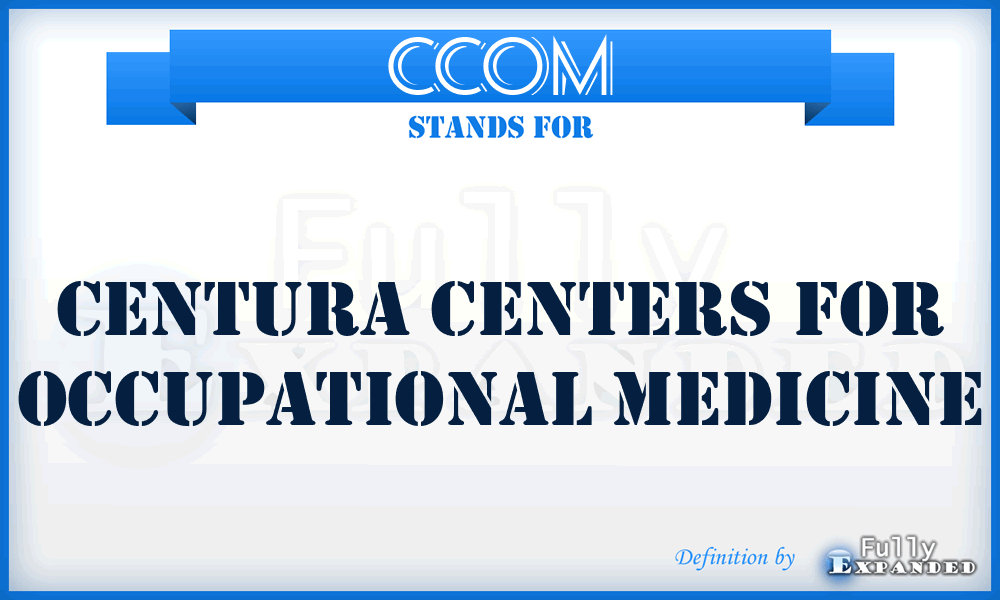 CCOM - Centura Centers for Occupational Medicine