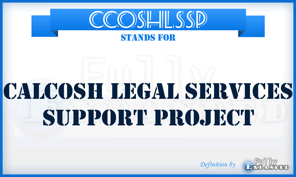 CCOSHLSSP - CalCOSH Legal Services Support Project