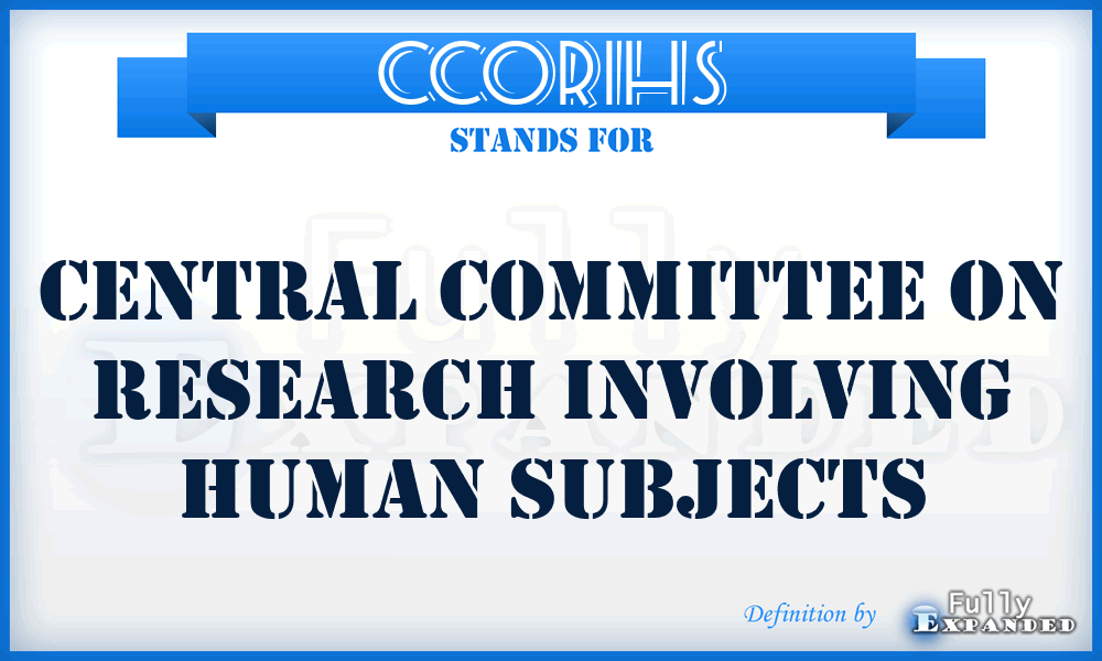 CCORIHS - Central Committee On Research Involving Human Subjects