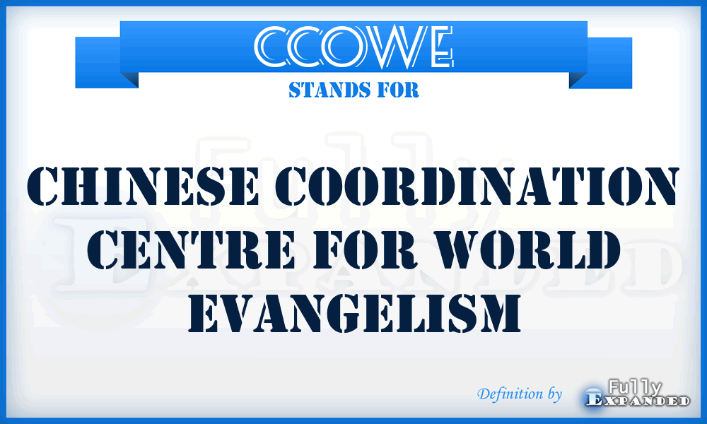 CCOWE - Chinese Coordination Centre for World Evangelism