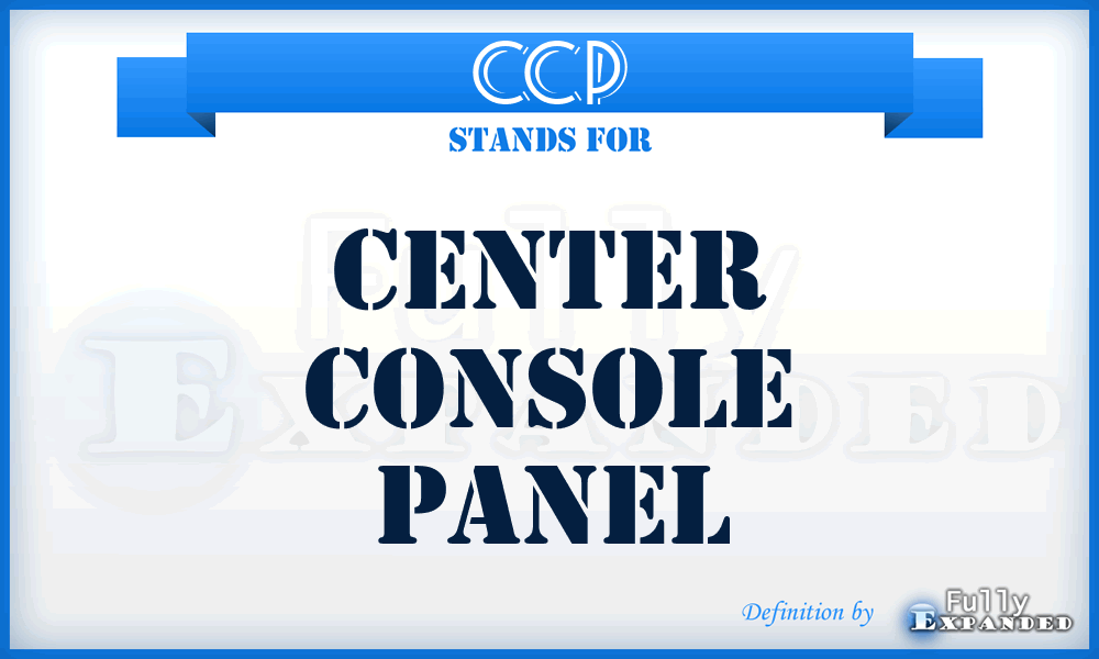 CCP - Center Console Panel