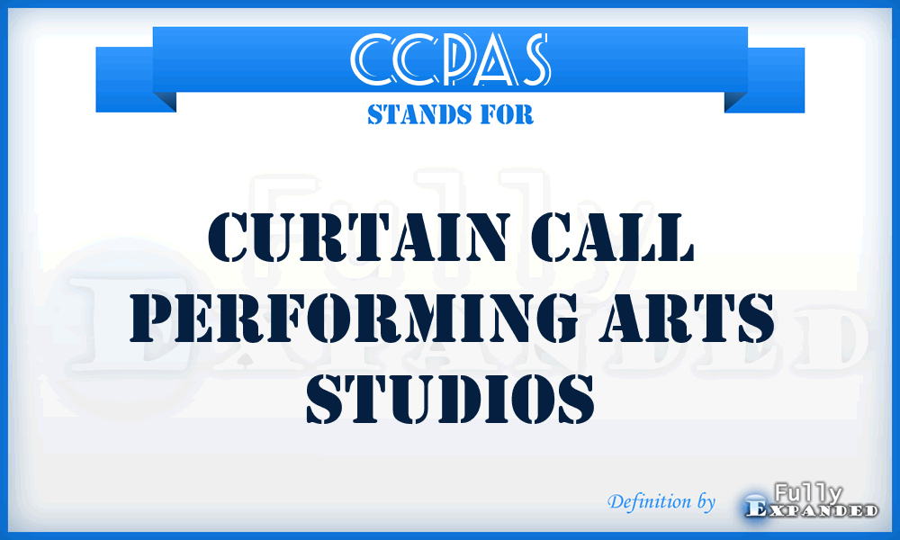 CCPAS - Curtain Call Performing Arts Studios
