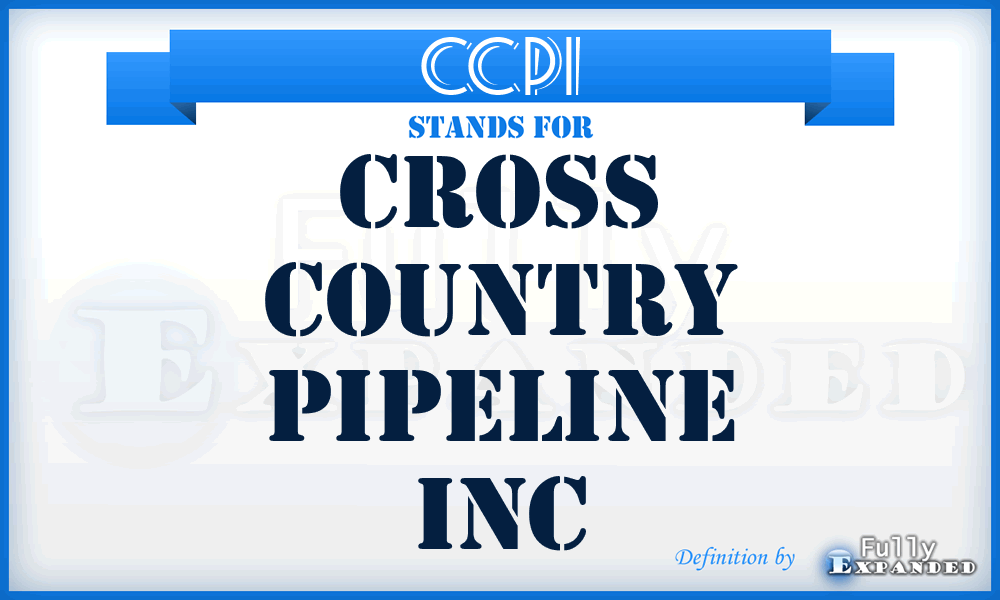 CCPI - Cross Country Pipeline Inc