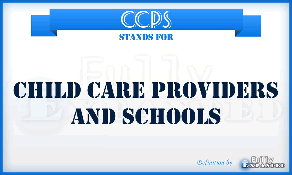 CCPS - Child Care Providers and Schools