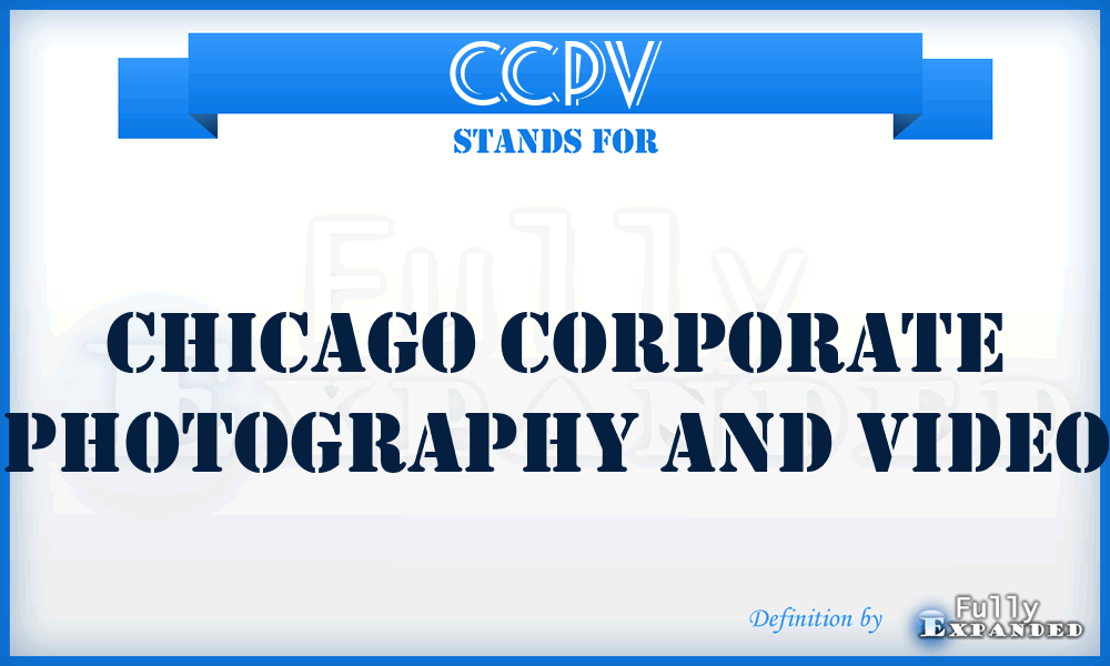 CCPV - Chicago Corporate Photography and Video