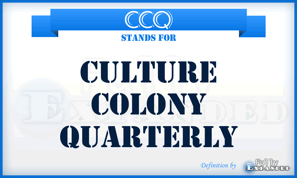CCQ - Culture Colony Quarterly