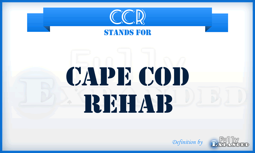 CCR - Cape Cod Rehab