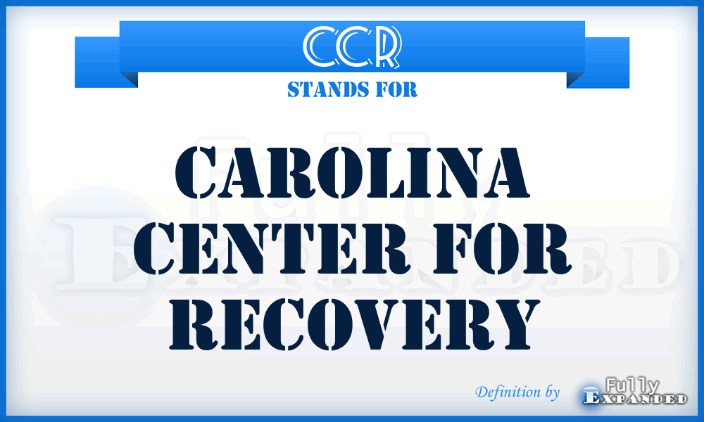 CCR - Carolina Center for Recovery