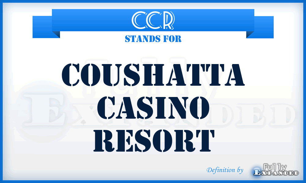 CCR - Coushatta Casino Resort