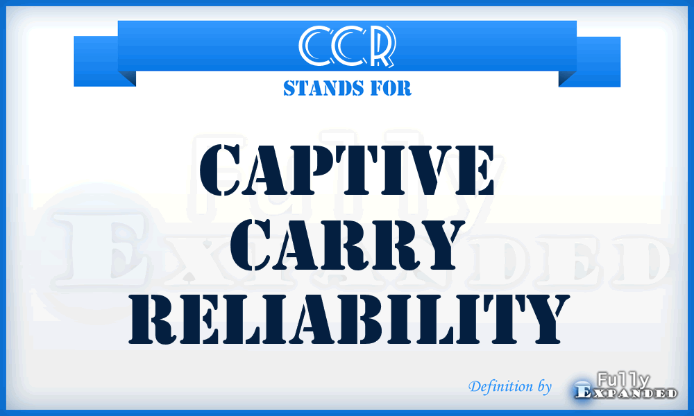 CCR - captive carry reliability