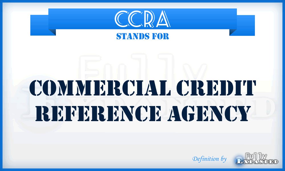 CCRA - Commercial Credit Reference Agency