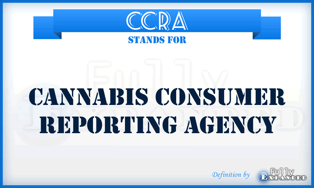 CCRA - Cannabis Consumer Reporting Agency