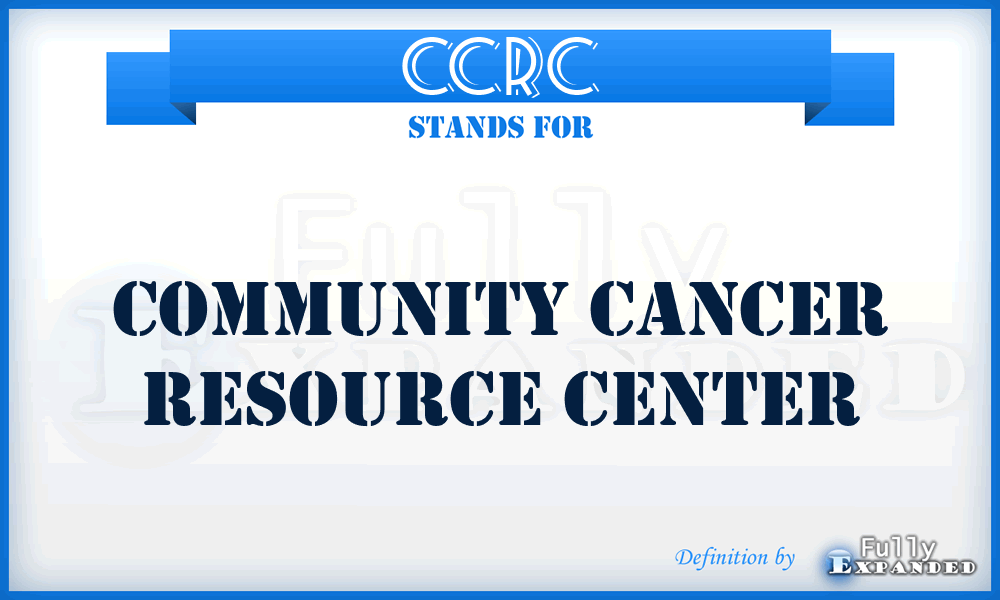 CCRC - Community Cancer Resource Center