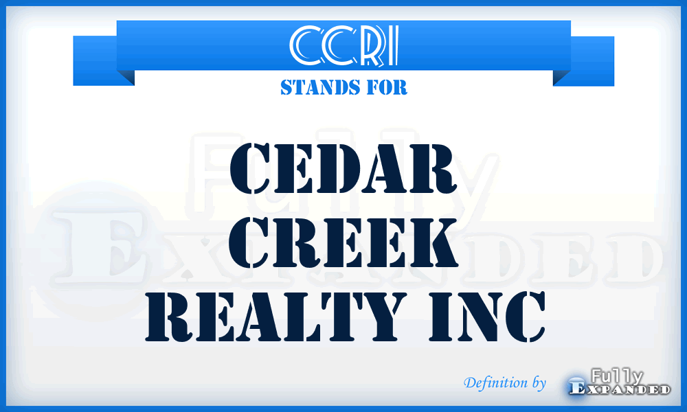 CCRI - Cedar Creek Realty Inc