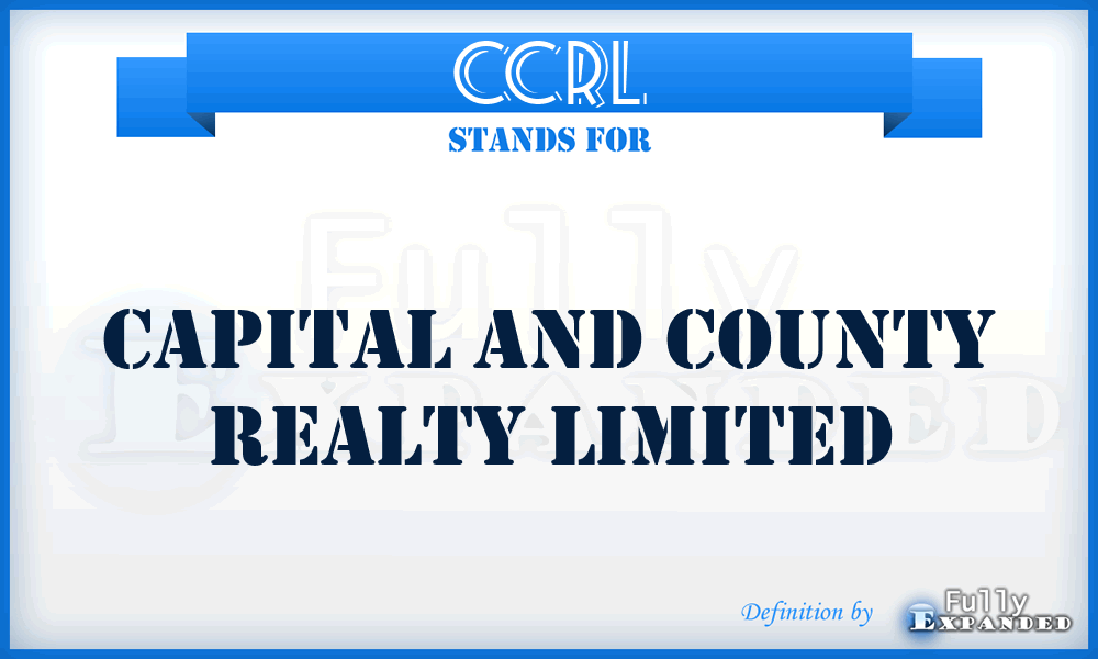 CCRL - Capital and County Realty Limited